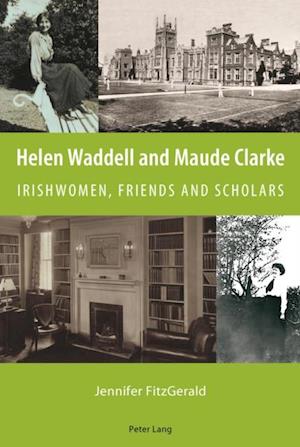 Helen Waddell and Maude Clarke