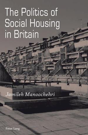 The Politics of Social Housing in Britain