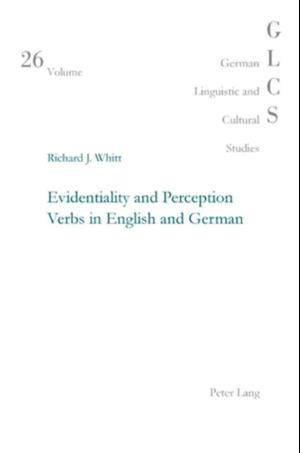 Evidentiality and Perception Verbs in English and German