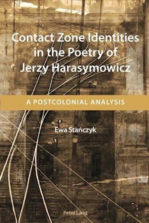 Contact Zone Identities in the Poetry of Jerzy Harasymowicz