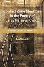 Contact Zone Identities in the Poetry of Jerzy Harasymowicz