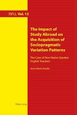 Impact of Study Abroad on the Acquisition of Sociopragmatic Variation Patterns