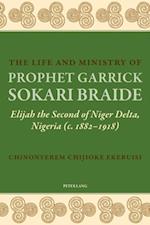 Life and Ministry of Prophet Garrick Sokari Braide