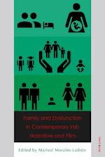 Family and Dysfunction in Contemporary Irish Narrative and Film