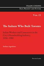 Italians Who Built Toronto