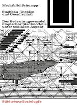 Stadtbau-Utopien und Gesellschaft