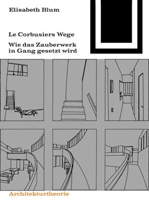 Le Corbusiers Wege