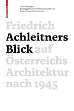 Friedrich Achleitners Blick auf Österreichs Architektur nach 1945