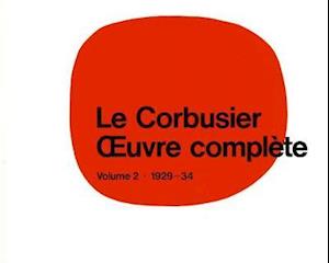 Le Corbusier -  uvre complete Volume 2: 1929-1934