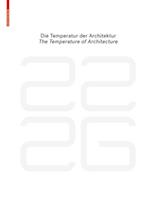 be 2226 Die Temperatur der Architektur / The Temperature of Architecture