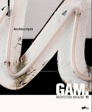 GAM 11: Archiscripts