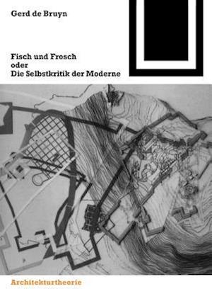 Fisch Und Frosch Oder Die Selbstkritik Der Moderne