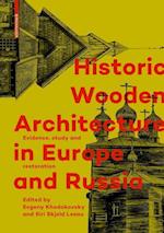 Historic Wooden Architecture in Europe and Russia