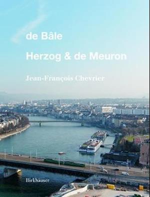 De Bâle - Herzog & de Meuron