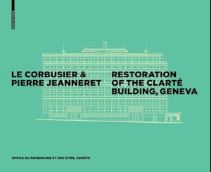 Le Corbusier & Pierre Jeanneret - Restoration of the Clarte Building, Geneva