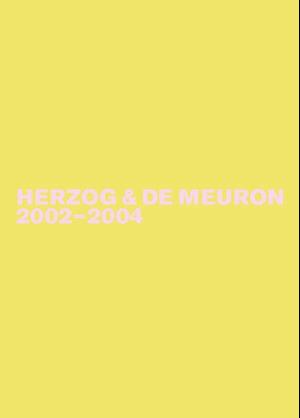 Herzog & de Meuron 2002-2004