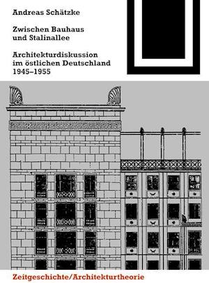 Zwischen Bauhaus und Stalinallee