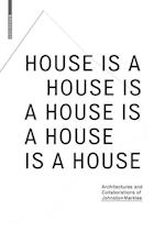 House Is A House Is A House Is A House Is A House