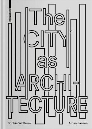The City as Architecture