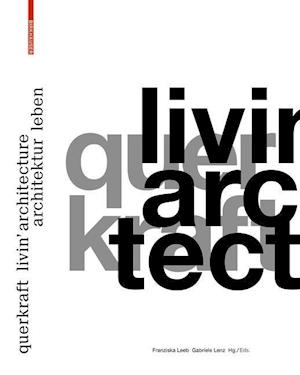 querkraft – livin’ architecture / Architektur leben