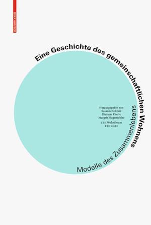 Eine Geschichte des gemeinschaftlichen Wohnens