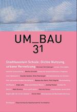 Stadtbaustein Schule: Dichte Nutzung, urbane Vernetzung