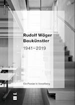 Rudolf Wäger Baukünstler 1941–2019