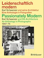 Leidenschaftlich modern – Karl Schwanzer und seine Architektur / Passionately Modern – Karl Schwanzer and His Architecture