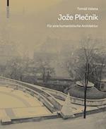 Joze Plecnik. Fur eine humanistische Architektur