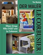 Le Corbusier – Der Maler