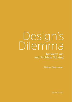 Design's Dilemma between Art and Problem-Solving