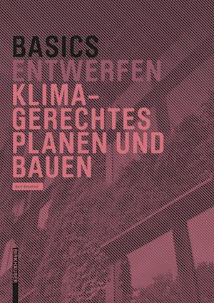 Basics Klimagerechtes Planen und Bauen