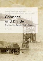 Connect and Divide - The Practice Turn in Media Studies