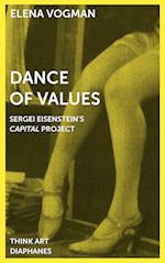 Dance of Values – Sergei Eisenstein's Capital Project