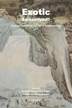Exotic Switzerland? - Looking Outward in the Age of Enlightenment