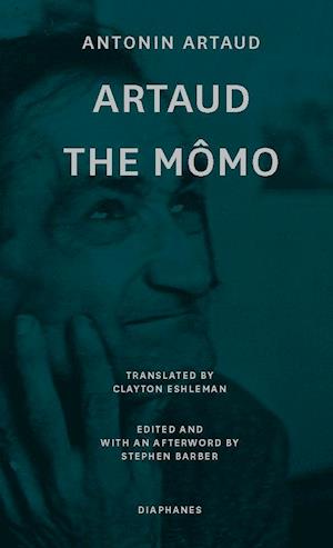 Artaud the Mômo – and Other Major Poetry