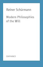 Modern Philosophies of the Will