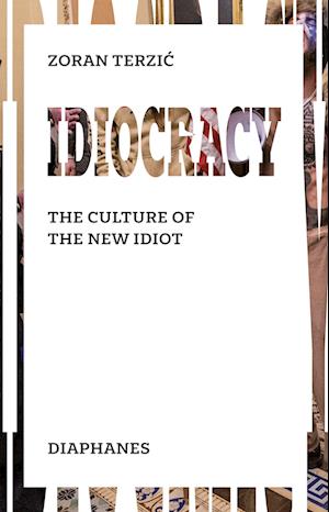 Idiocracy – The Culture of the New Idiot