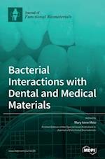 Bacterial Interactions with Dental and Medical Materials 