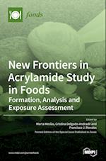 New Frontiers in Acrylamide Study in Foods