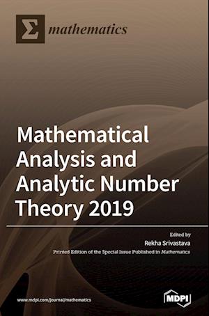 Mathematical Analysis and Analytic Number Theory 2019