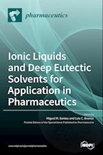 Ionic Liquids and Deep Eutectic Solvents for Application in Pharmaceutics