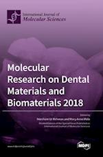 Molecular Research on Dental Materials and Biomaterials 2018 
