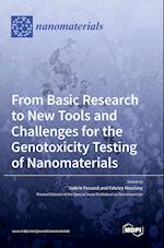 From Basic Research to New Tools and Challenges for the Genotoxicity Testing of Nanomaterials 