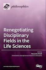 Renegotiating Disciplinary Fields in the Life Sciences 