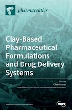 Clay-Based Pharmaceutical Formulations and Drug Delivery Systems