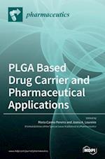 PLGA Based Drug Carrier and Pharmaceutical Applications 