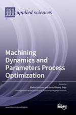 Machining Dynamics and Parameters Process Optimization 