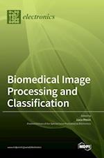 Biomedical Image Processing and Classification 