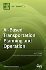AI-Based Transportation Planning and Operation 
